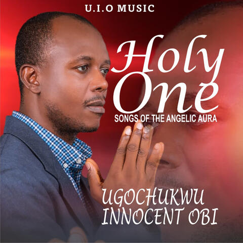 Holy One (Songs of The Angelic Aura)