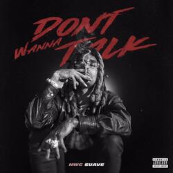 Don’t Wanna Talk