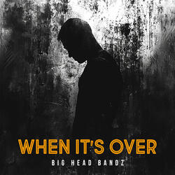 When It's Over