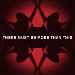 There Must Be More Than This