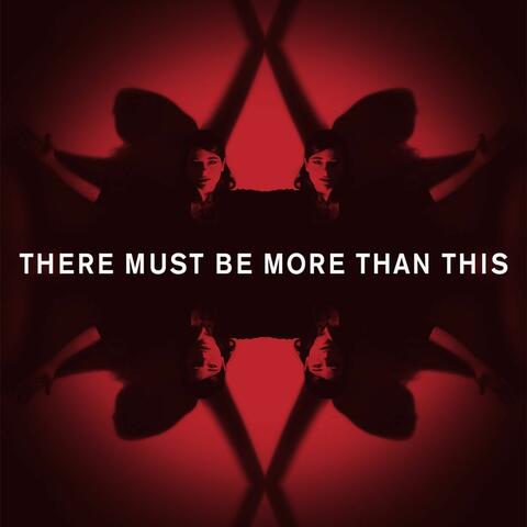 There Must Be More Than This