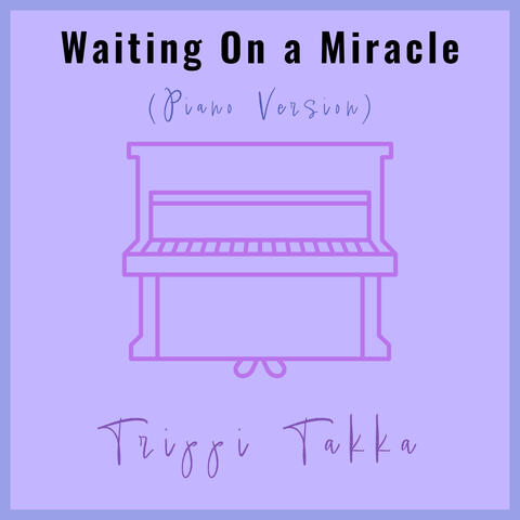 Waiting On a Miracle