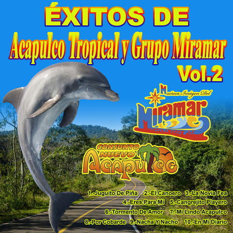 Exitos De Acapulco Tropical Y Grupo Miramar, Vol. 2