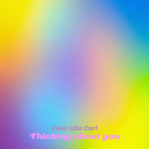 Thinking about you
