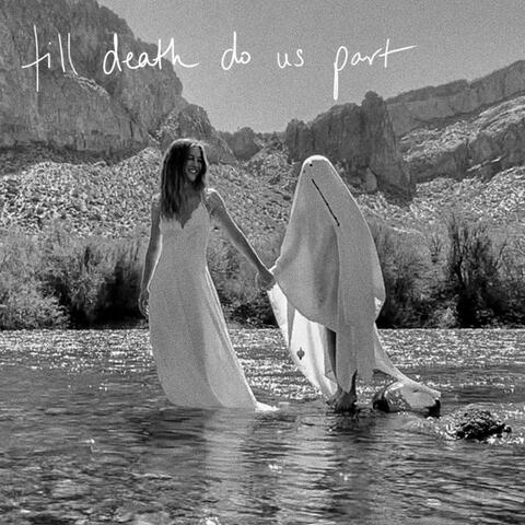 Till Death Do Us Part