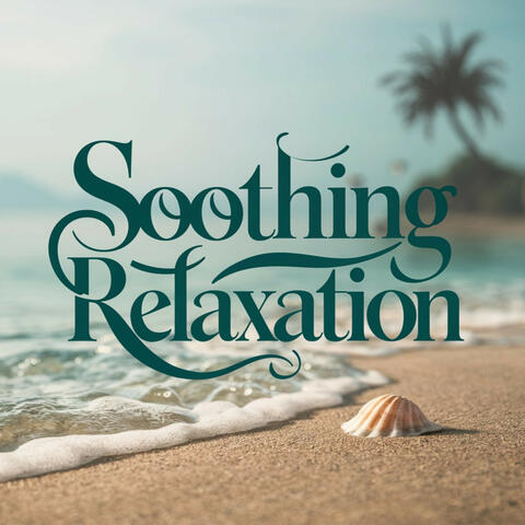 Soothing Relaxation