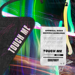 TOUCH ME