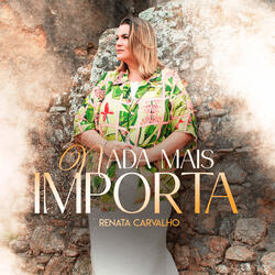 Nada Mais Importa
