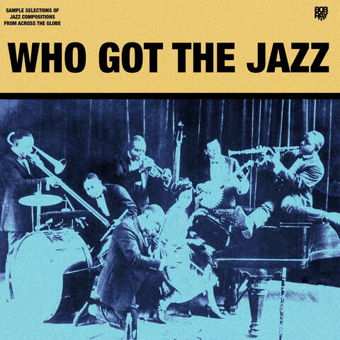 Who Got The Jazz