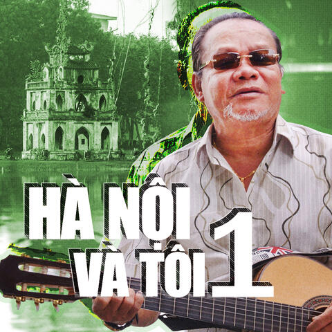 Hà Nội Và Tôi 1