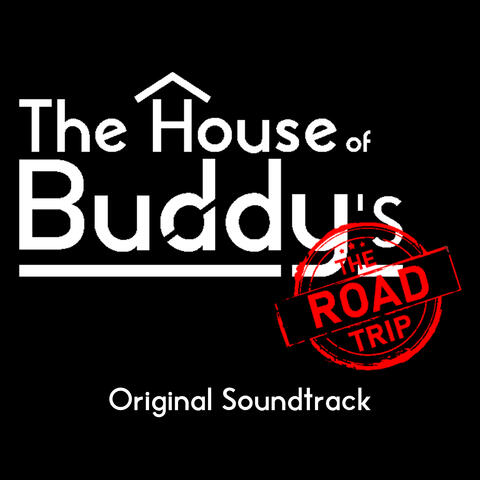 The House of Buddy's: The Road Trip (Original Sountrack)