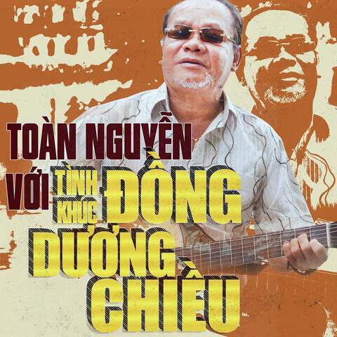 Toàn Nguyễn Với Tình Khúc Đồng Dương Chiều