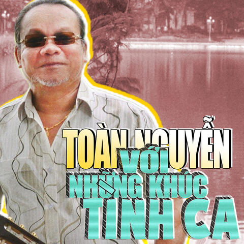 Toàn Nguyễn Với Những Khúc Tình Ca