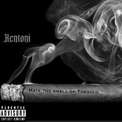 Hate the smell of Tobacco