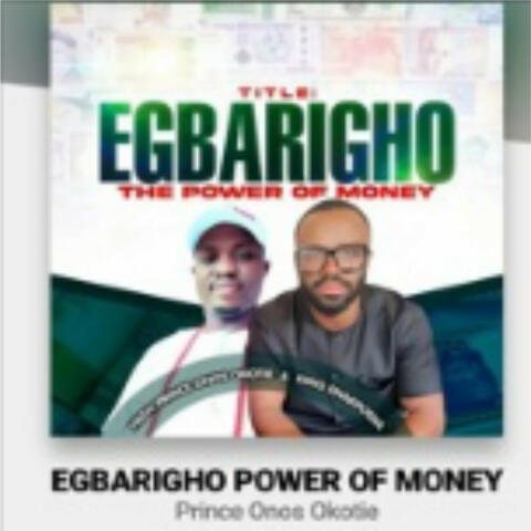 Egbarigho power of money