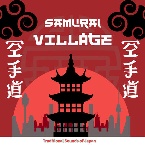 Sounds of Samurai Village