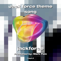 Jack force theme song