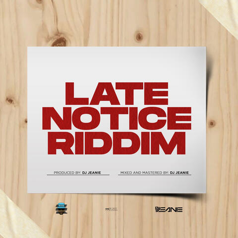 Late Notice Riddim