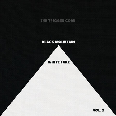 Black Mountain White Lake Volume 2