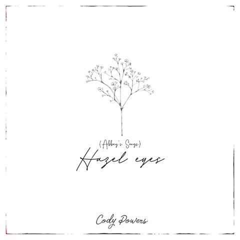 Hazel Eyes (Abbey’s Songs)