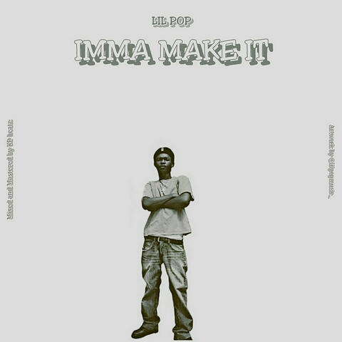 IMMA MAKE IT