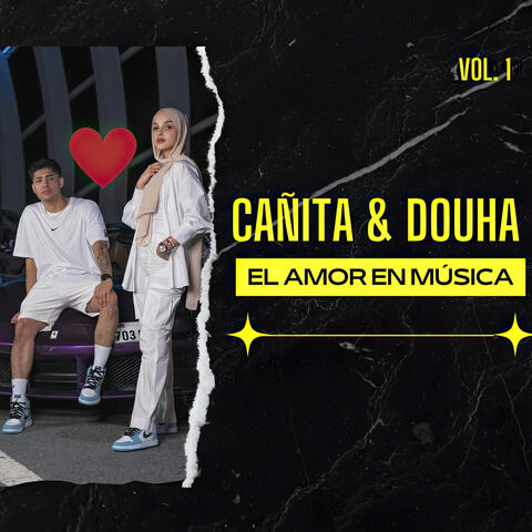 Cañita y Douha: el Amor Hecho Música