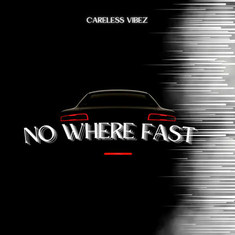 No Where Fast