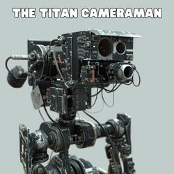 The Titan Cameraman (Skibidi Toilet Song)