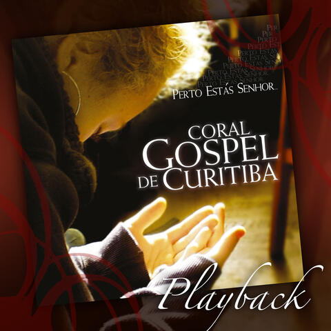 Perto Estás Senhor (Playback)