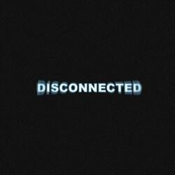 Disconnected