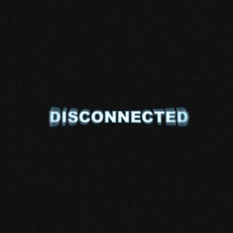 Disconnected