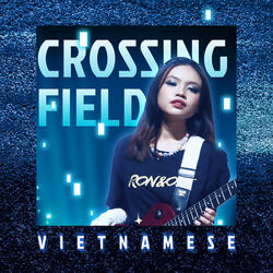 Crossing Field - Vietnamese Version