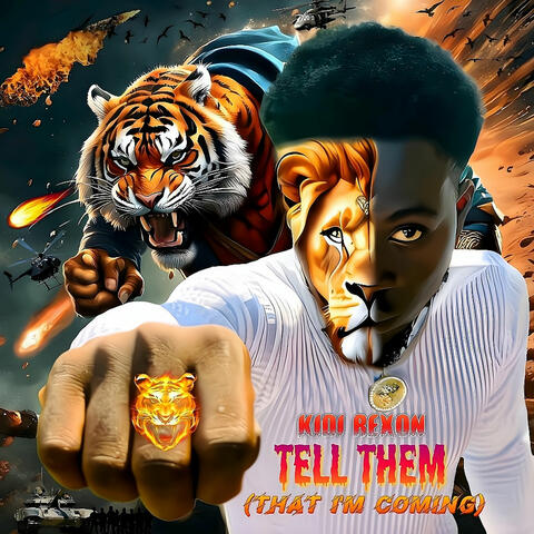 TeLL ThEm (That I'm Coming)