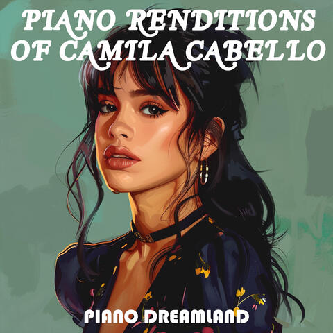 Piano Renditions of Camila Cabello