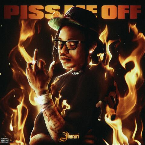 Piss Me Off (Freestyle)