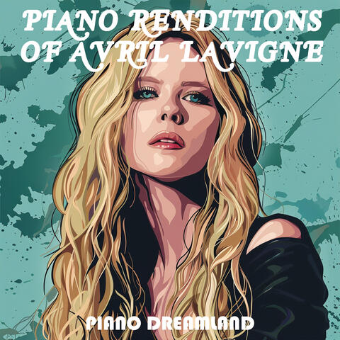 Piano Renditions of Avril Lavigne