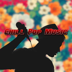 Pop Music For Chill Vibes
