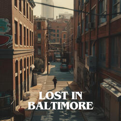 Lost In Baltimore