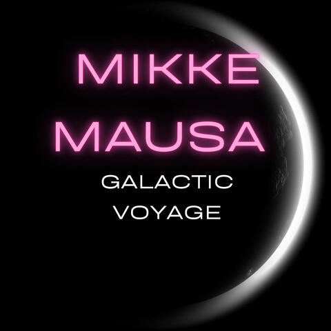 Galactic Voyage