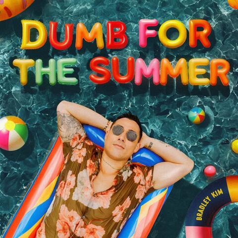 dumb for the summer