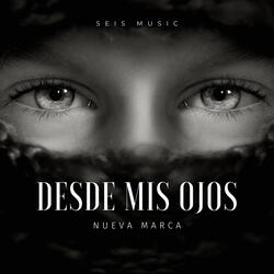 Desde Mis Ojos
