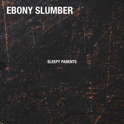 Ebony Slumber