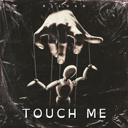 Touch Me