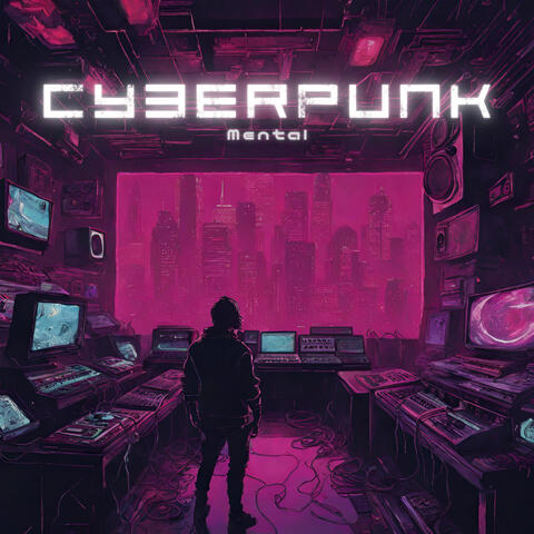 Cyberpunk Mental