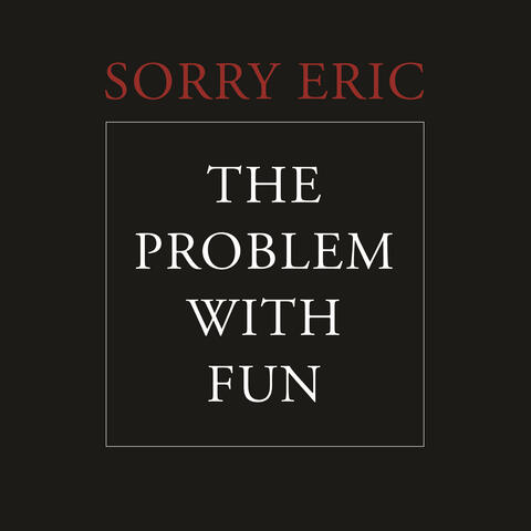 The Problem With Fun