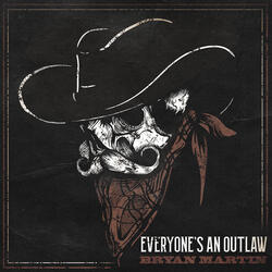 Everyone's An Outlaw