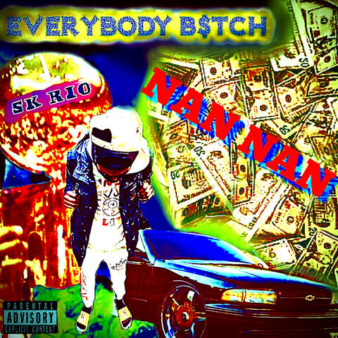 NAN NAN ( Everybody Bitch )