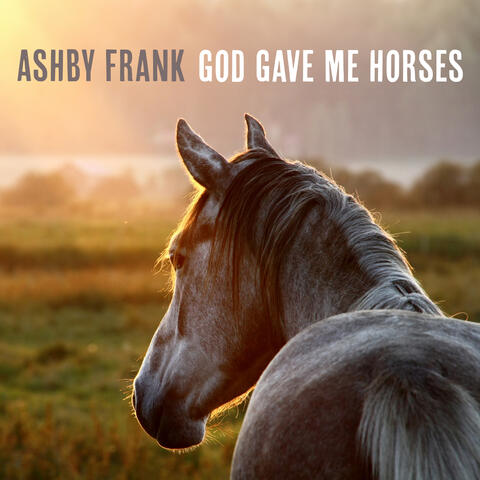 God Gave Me Horses