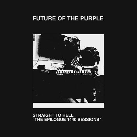 Straight To Hell: "The Epilogue 1440 Sessions"