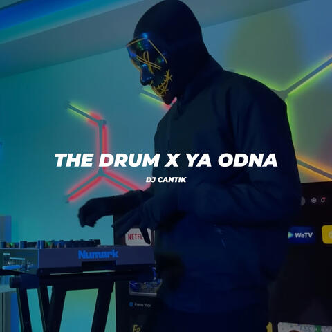 The Drum X Ya Odna
